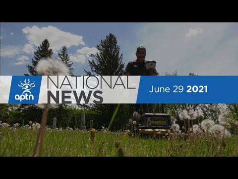 APTN National News June 29, 2021 – Gitxsan assert their rights, Archbishop joins cause