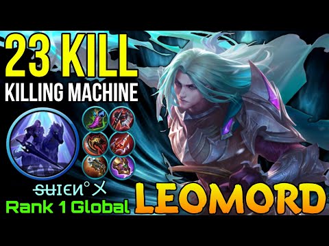 23 Kills Leomord the Killing Machine! - Top 1 Global Leomord by s̶u̶ɪϵͷ°メ - Mobile Legends