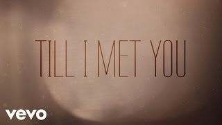 Laura Story - Till I Met You (Official Lyric Video)