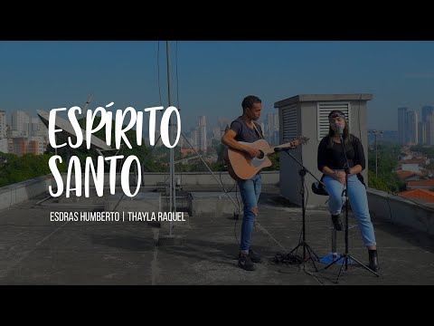 Espírito Santo - Michely Manuely | Esdras Humberto - Thayla Raquel