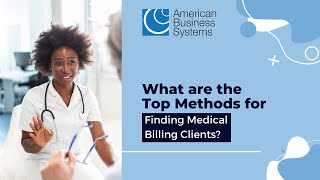What are the Top Methods for Finding Medical Billing Clients?