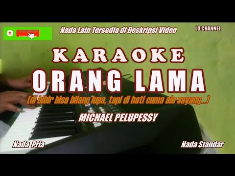 Michael Pelupessy||ORANG LAMA - Karaoke HD (Nada Pria)