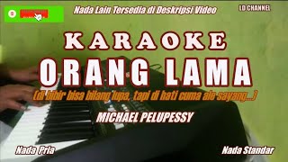 Download lagu Michael Pelupessy||ORANG LAMA - Karaoke HD (Nada Pria) mp3 Download lagu Michael Pelupessy||ORANG LAMA - Karaoke HD (Nada Pria) mp3