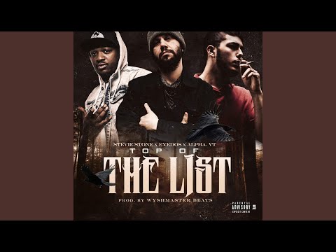 Top Of The List (feat. Stevie Stone & Alpha.Vt)