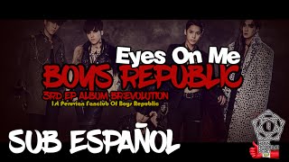 【SUB ESPAÑOL】Boys Republic - Eyes On Me 「3rd BR:evolution」