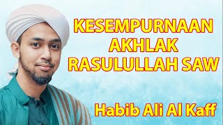 Download lagu KESEMPURNAAN AKHLAK RASULULLAH SAW | Habib Ali Al Kaff mp3 Download lagu KESEMPURNAAN AKHLAK RASULULLAH SAW | Habib Ali Al Kaff mp3