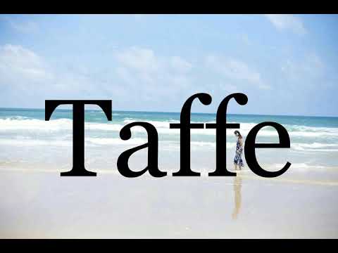 How To Pronounce Taffe🌈🌈🌈🌈🌈🌈Pronunciation Of Taffe