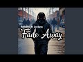 Fade Away
