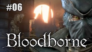 Let's die a lot in Bloodborne Ep 06 - The Burning Ball of Doom
