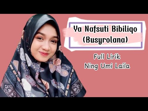 YA NAFSUTI BIBILIQO/BUSYROLANA | SHOLAWAT VIRAL TERBARU NING UMI LAILA