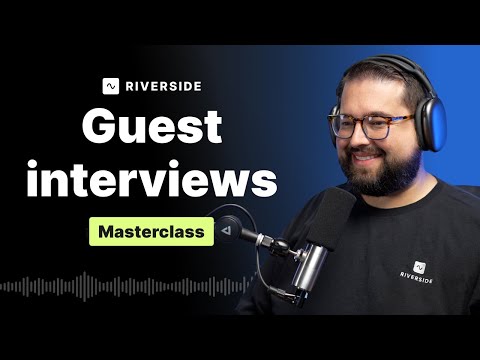 How to Produce the BEST Remote Video Interviews | Riverside Masterclass