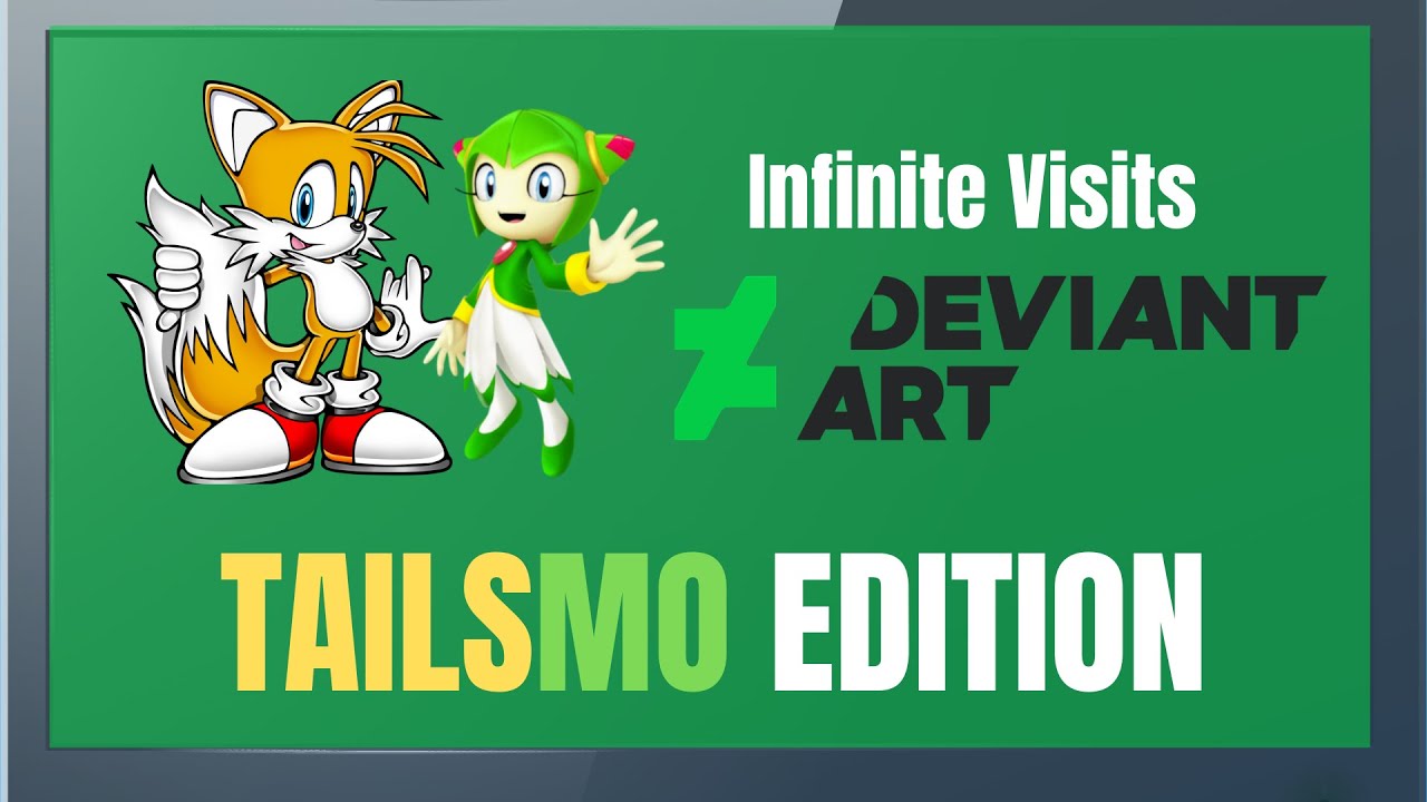 Infinite Visits Deviantart Tailsmo Edition
