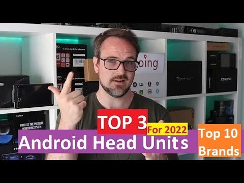 My Top 3 Favourite Android Car Head Units for 2022 (and Top 10)
