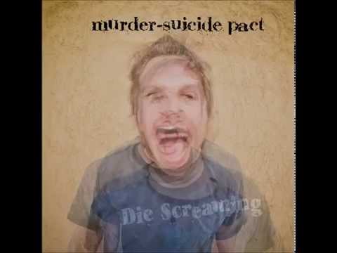 MURDER-SUICIDE PACT-Do it or don´t