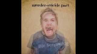 MURDER-SUICIDE PACT-Do it or don´t