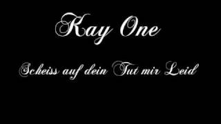 Kay One - Scheiss auf dein Tut mir Leid