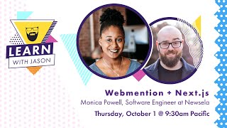 Webmention + Next.js (with Monica Powell) — Learn With Jason