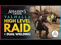 Assassin's Creed Valhalla | New High Level Raid Gameplay & Dual Wielding Two-Handed Weapons