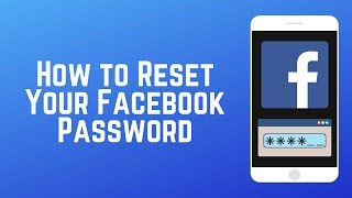 How to Reset Your Facebook Password If You Forget It