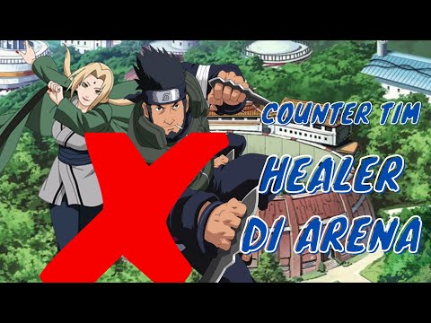 COUNTER TIM HEALER DI ARENA TSUNADE DAN ASUMA JADI USELESS - ULTIMATE LEGEND SIX PATHS
