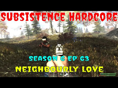 How to show neighbourly love | Subsistence Hardcore | S6E63