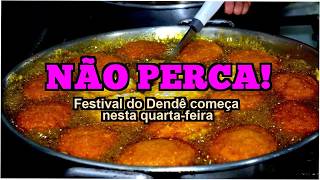 NÃO PERCA! Festival do Dendê começa nesta quarta-feira (4) na Bahia