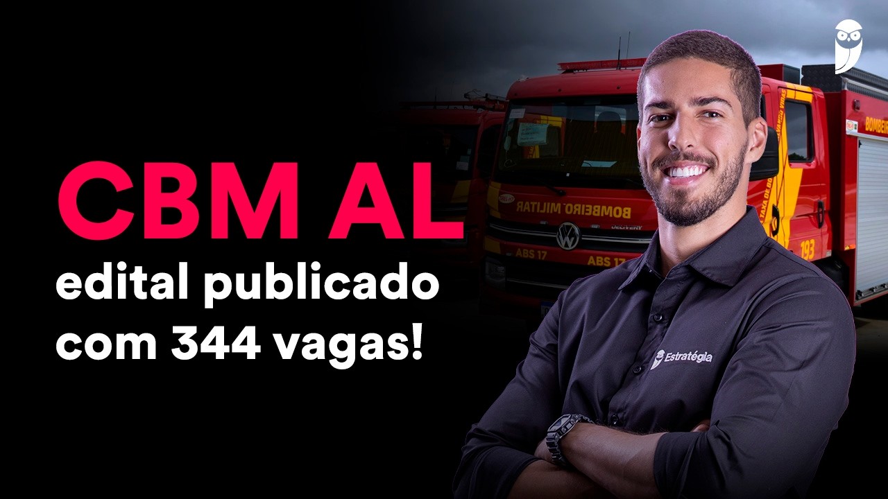 Concurso Bombeiro AL: Análise de Edital
