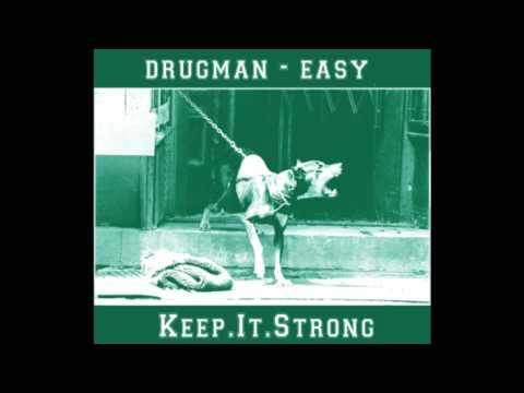 DRUGMAN EASY - KEEP IT STRONG