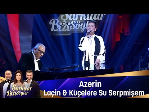 Azerin - LAÇİN & KUÜÇELERE SU SERPMİŞEM