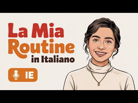 Daily Routine in Italian 🇮🇹 | Learn Italian with Real-Life Phrases | Italian Podcast