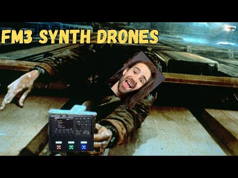 FM3 Synth Drones Tutorial
