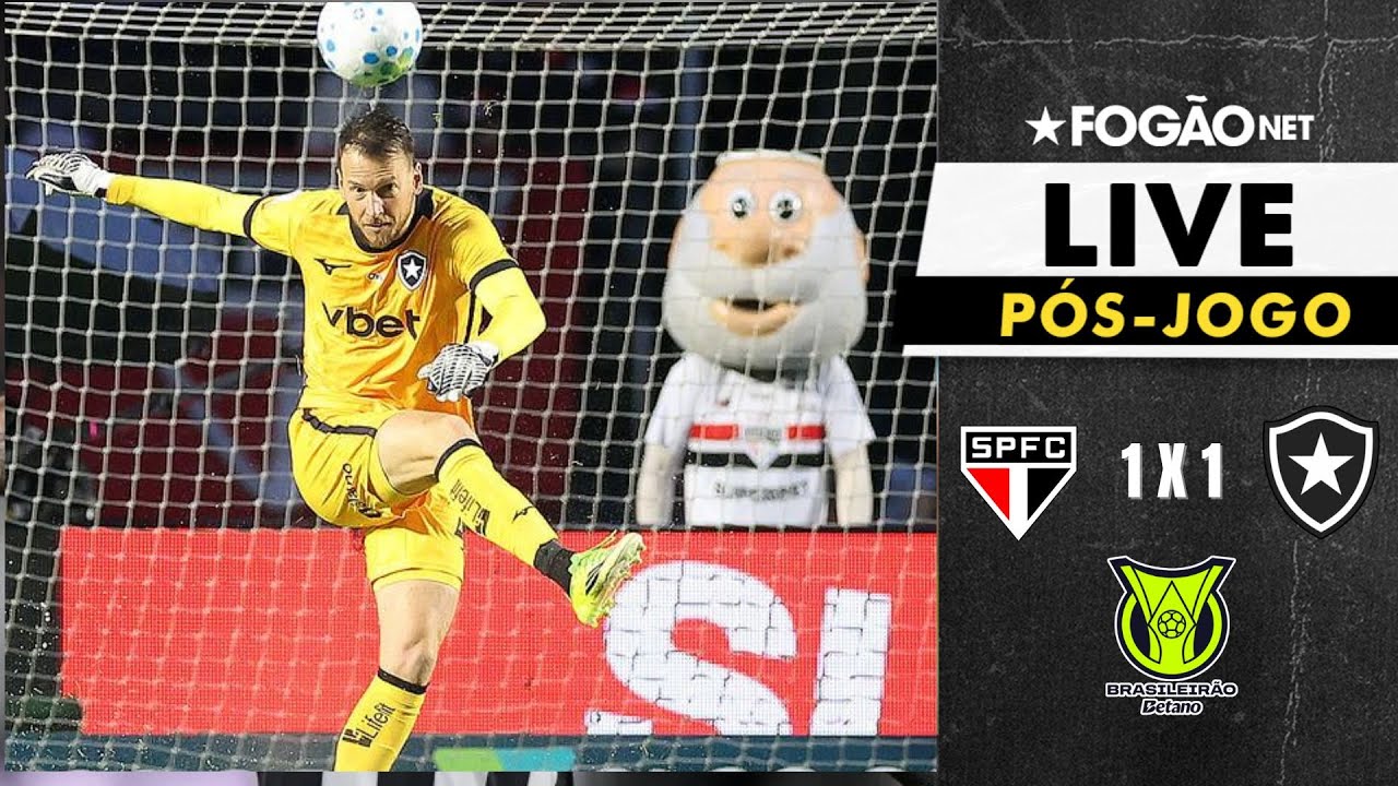 LIVE | Pós-jogo e repercussão de São Paulo 1 x 1 Botafogo pelo Campeonato Brasileiro 2026