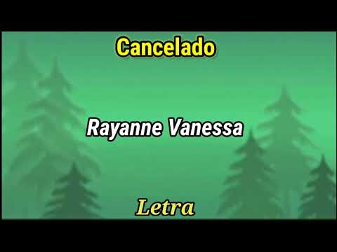 Cancelado (Rayanne Vanessa) Letra