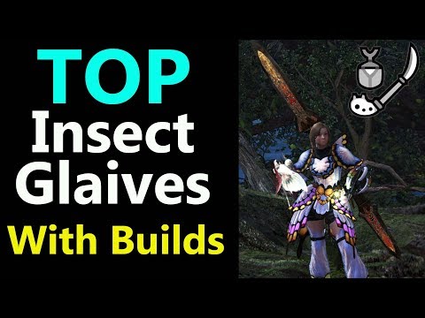 MHW: Top Insect Glaives with Builds |  Mixed Sets | High DPS | Meta | Pre-Iceborne