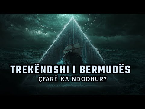Misteri i Trekëndëshit të Bermudës: E Vërteta Prapa Legjendës [Dokumentar Shqip]