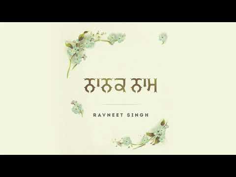 NANAK NAAM | Ravneet Singh