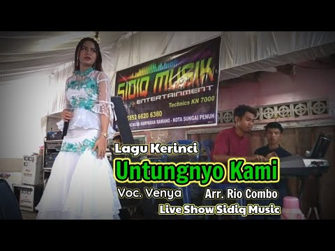 Lagu Kerinci UNTUNGNYO KAMI - VENYA cover - Arr. Rio Combo Live Show Sidiq Music
