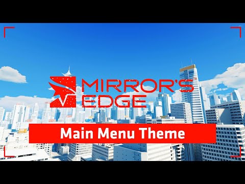 Mirror's Edge | Main Menu Theme ♪