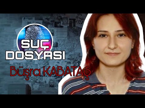 Crime File | Büşra KABATAŞ | Criminal