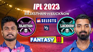 RR VS LSG Fantasy 11, Rajasthan VS Lucknow Team Playing 11 | IPL Prediction 2023 | Dream Team Today