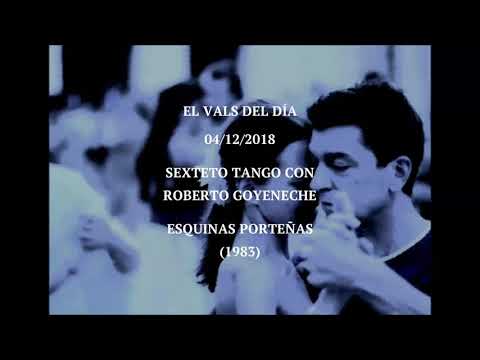 Sexteto Tango con Roberto Goyeneche "Esquinas Porteñas" (1983)