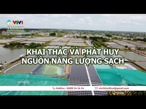 Cơ Hội Phát Triển Khi Đầu Tư Khai Thác Và Phát Huy Nguồn Năng Lượng Sạch | VINASOL