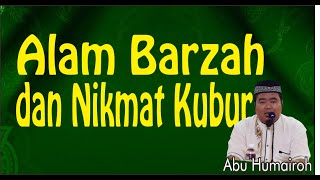 Download lagu ALAM BARZAH DAN NIKMAT KUBUR  | #abuhumairoh mp3