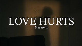 Love Hurts (LYRICS) by Nazareth ♪