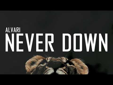 Alvari - Never Down (Official Mix)