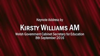 Video:  Kirsty Williams AM Cabinet Secretary for Education Keynote