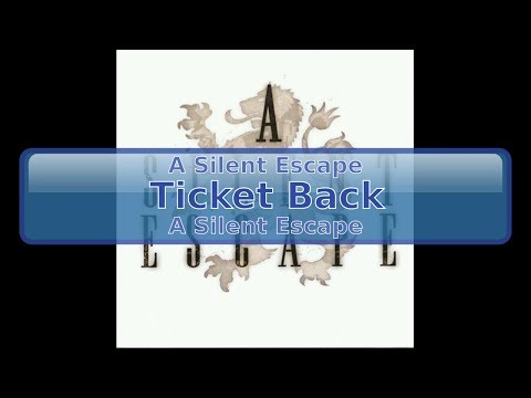 A Silent Escape - Ticket Back [HD, HQ]