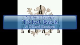 A Silent Escape - Ticket Back [HD, HQ]
