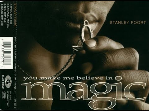 Stanley Foort - You Make Me Believe In Magic (Extended Mix)
