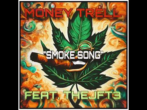 Money Trell - "Smoke Song" (Feat. THEJFT3)